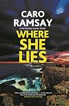 Where She Lies (A DCI Christine Caplan Thriller Book 4)