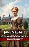 Jane's Estate: A Pride and Prejudice Variation (The Bennets' Fortune Book 1)