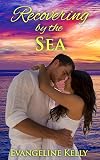 Recovering by the Sea (California Beach Romance)
