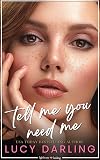 Tell Me You Need Me (Lighthouse Landing Series Book 1)