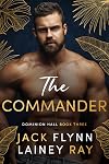 The Commander: A Dark Billionaire Military Romance (Dominion Hall Book 3)