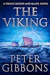 The Viking: A Viking Blood and Blade saga (The Viking Blood and Blade Saga)