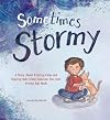 Sometimes Stormy: A Story About Finding Calm and Staying Safe When Someone You Love Drinks Too Much
