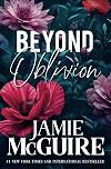 Beyond Oblivion: A Novel (The Maddox Brothers)