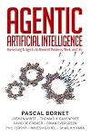 Agentic Artificial Intelligence: Harnessing AI Agents to Reinvent Business, Work and Life