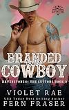 Branded by the Cowboy (Havenstone: Mail Order Brides Book 2)