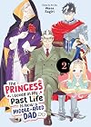 The Princess I Loved in My Past Life is Now a Middle-Aged Dad Vol. 2