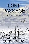 Lost Passage: An Alaska Thriller (The Alaska Thrillers Series)