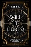 Will It Hurt? : A Spicy Sapphic Witch x Vampire Romantasy (Bitten By Magick Book 1)