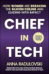 Chief in Tech: How Women are Breaking the Silicon Ceiling and Leading with Impact