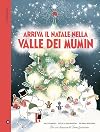 Arriva il Natale nella valle di Mumin. Ediz. a colori