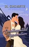 The Quintessential Misadventure: A Pack Your Bags Vacation Romance Story
