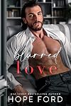 Blurred Love (Whiskey Men: Wounded Heroes)