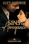 Sins of Arrogance: A Marriage in Peril Irish Mafia Romance (Syndicate Sins Book 1)