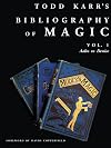 Todd Karr's Bibliography of Magic vol. 1: Conjuring Books from 1584 to Today (Todd Karr's Bibliography of Magic vols. 1-4)