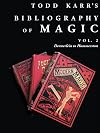 Todd Karr's Bibliography of Magic vol. 2: Conjuring Books from 1584 to Today (Todd Karr's Bibliography of Magic vols. 1-4)