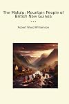 The Mafulu - The Mountain People of British New Guinea
