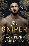 The Sniper: A Dark Billionaire Military Romance