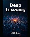 Deep Learning: Python for Data Science: A Guide to using Python for Tensor Flow, PyTorch, & Keras in creating Deep Learning Model Frameworks