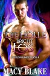 Die H&ouml;lle bricht los: H&ouml;llenhunde Buch 4 (German Edition)