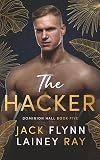 The Hacker: A Dark Billionaire Military Romance (Dominion Hall)