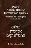 Paul’s Ancient Hebrew Thessalonian Epistles: Proof of a Pre-trib Rapture