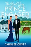 The Bad Boy Prince Engaged