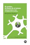 El cerebro en busca de sí mismo: Santiago Ramón y Cajal y la historia de la neurona | Santiago Ramón y Cajal, premio Nobel de Medicina y el mayor genio ... emocionante biografía. (Spanish Edition)