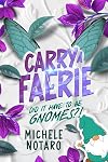 Did It Have To Be Gnomes?! (Carry A Faerie Book 1)
