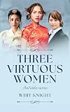 Three Virtuous Women: And Other Stories
