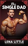 The SINGLE DAD (Steamy Shorts Book 20)