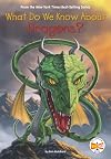 What Do We Know About Dragons?