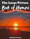 The Large Picture Book of Hymns. A christian gift for seniors, the elderly and dementia patients with simple texts and relaxing photos [Bible Picture ... (Religious Picture Books for Seniors)
