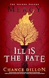 Mercy: Ill is the Fate