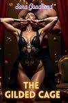 The Gilded Cage: An Omegaverse Dark Romance Featuring Knotting, BDSM, and Forbidden Bonding