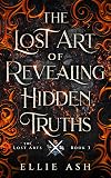The Lost Art of Revealing Hidden Truths: A Cozy MM Fantasy Romance (The Lost Arts Book 3)