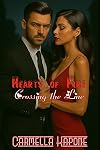 Hearts of Fire: Crossing the Line