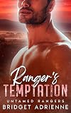 Ranger's Temptation: A Fake Dating Short Romance (Untamed Rangers)