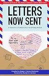 Letters Now Sent: A Collection of Letters from the Globally Mobile