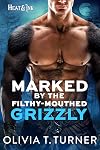 Marked By The Filthy-Mouthed Grizzly