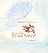 Il mio piccolo Babbo Natale. Ediz. a colori