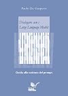 Dialogare con i Large Language Models: Guida alla scrittura del prompt (Italian Edition)
