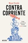 Contracorriente: Por qué y cómo entrarle al reto de rescatar tu ciudad (Spanish Edition)
