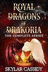 Royal Dragons of Drakoria: The Complete Series