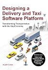Designing a Delivery and Taxi Software Platform: Transforming Transportation with the Gig-Economy