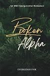 Broken Alpha (Unwanted)