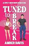 Tuned To Break: A Spicy New Hope World Rom-Com
