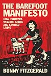 The Barefoot Manifesto: How I Stopped Wearing Shoes and Started Living
