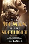 The Woman in the Spotlight: A gripping and dazzling historical novel set in 1930s Berlin from the bestselling author of The Woman from Saint Germain