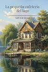 La pequeña cafetería del lago (Spanish Edition)